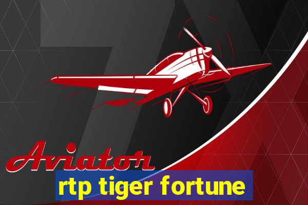 rtp tiger fortune